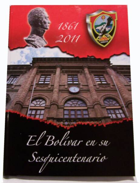 El Bolívar en su Sesquicentenario 1861 - 2011 Libro 